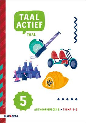Taal actief 5 Taal - groep 5 - antwoordenboek B (thema 5-8)