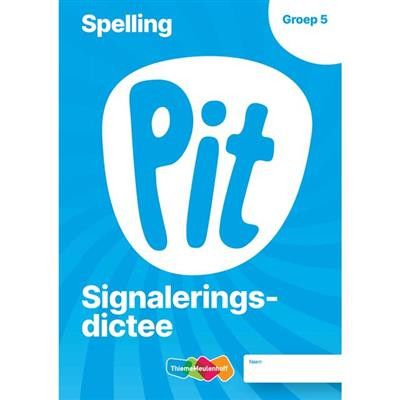 Pit Spelling - groep 5 - Toetsschrift