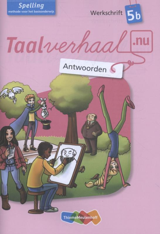 Taalverhaal.nu Spelling 5 Werkschrift B antwoorden