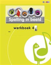 Spelling in Beeld 2 - groep 4 - Werkboek B