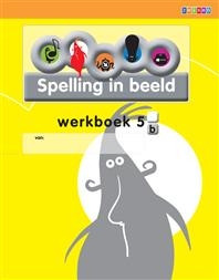 Spelling in Beeld 2 - groep 5 - Werkboek B