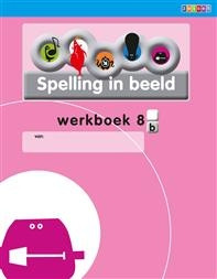 Spelling in Beeld 2 - groep 8 - werboek B