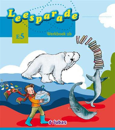 Leesparade Nieuw groep 5 werkboek E5b