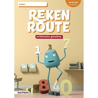 Rekenroute - grp8 - Oriëntatie getallen / bewerkingen - Werkboek