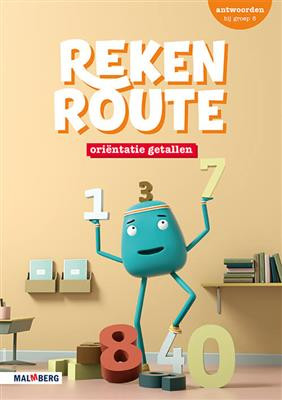 Rekenroute - grp8 - Oriëntatie getallen - Antwoorden
