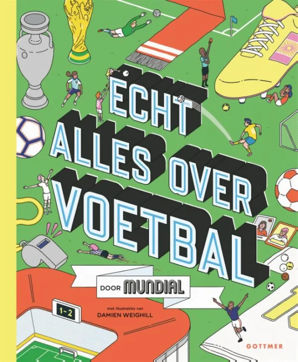 9789025772758 - Echt alles over voetbal